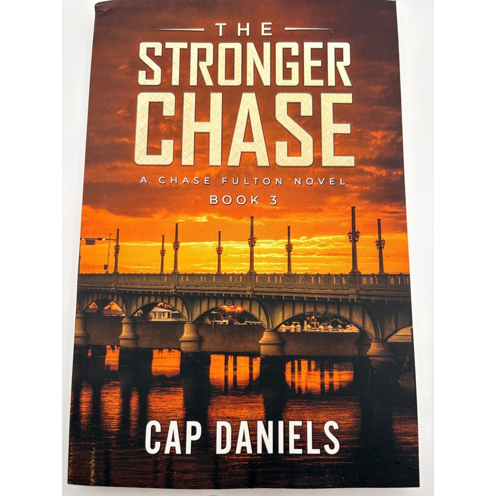 The Stronger Chase : A Chase Fulton Novel,‎ Book 3 Paperback Cap Daniels